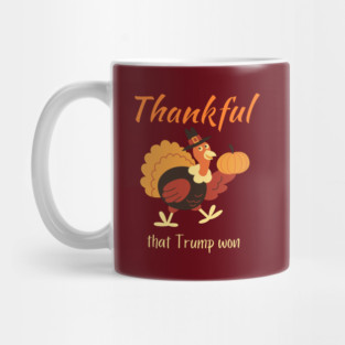 Thanksgiving Donald Trump Won Mug