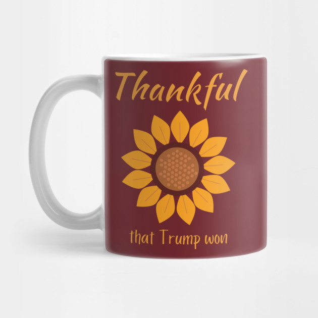 Thanksgiving Donald Trump Won by QuirkyQuest Creations