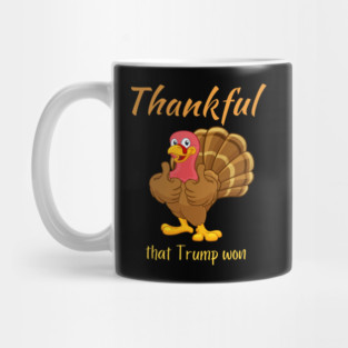 Thanksgiving Donald Trump Won Mug