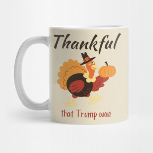 Trump Won Thanksgiving Mug