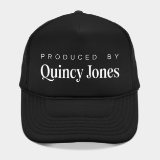 Produced By .... Quincy Jones Hat