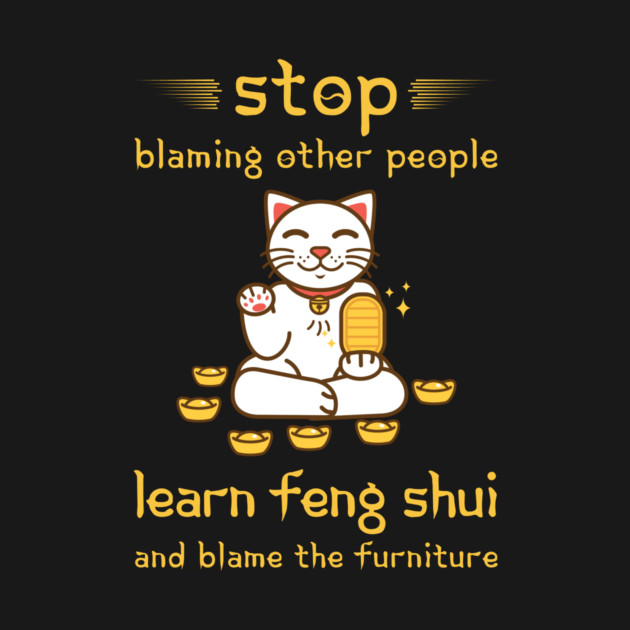 Feng Shui Funny Cat Sarcastic by QuirkyQuest Creations