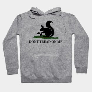 Dont tread on me Peanut The Squirrel Hoodie