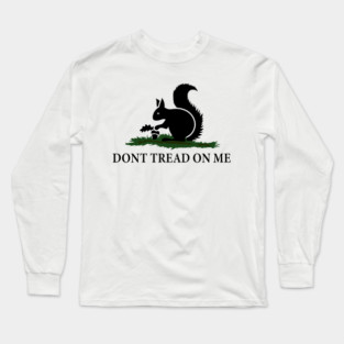 Dont tread on me Peanut The Squirrel Long Sleeve T-Shirt