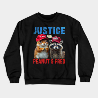 Justice For Peanut The Squirrel And Fred the Raccon Crewneck Sweatshirt