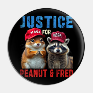 Justice For Peanut The Squirrel And Fred the Raccon Pin