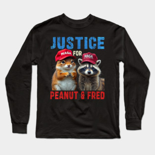 Justice For Peanut The Squirrel And Fred the Raccon Long Sleeve T-Shirt