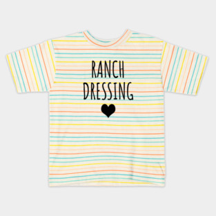 Ranch dressing Kids T-Shirt
