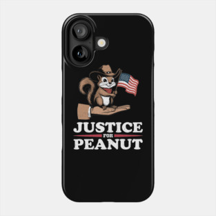 Justice for Peanut The Squirrel - Peanut Pnut Pnut Squirrel Lover Phone Case