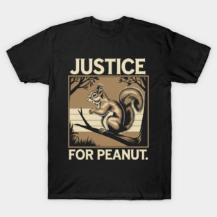 PEANUT THE SQUIRREL - JUSTICE FOR PEANUT T-Shirt