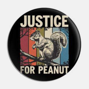 JUSTICE FOR PEANUT Pin