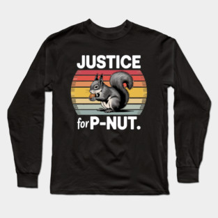 JUSTICE FOR P-NUT | PEANUT THE SQUIRREL Long Sleeve T-Shirt