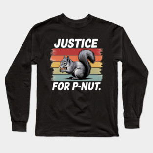 JUSTICE FOR P-NUT | PEANUT THE SQUIRREL Long Sleeve T-Shirt