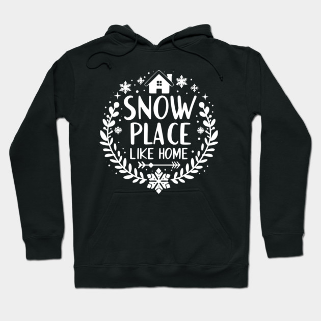 Snow Place Like Home Hoodie by Frank Ring