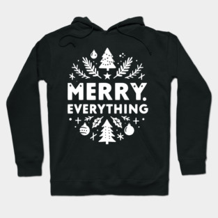 Merry Everything Hoodie