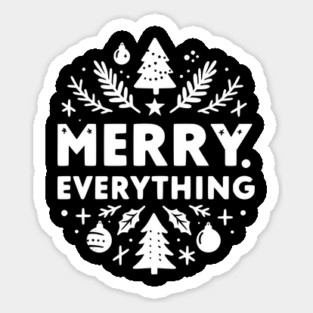 Merry Everything Sticker