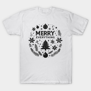 Merry Everything T-Shirt