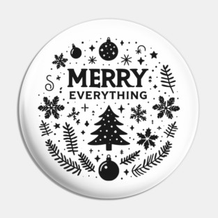 Merry Everything Pin