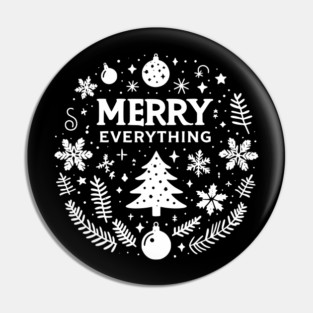 Merry Everything Pin