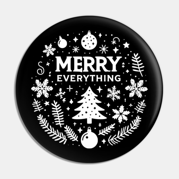 Merry Everything Pin by Frank Ring