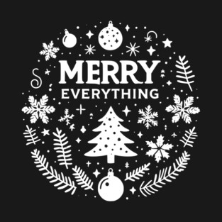 Merry Everything T-Shirt
