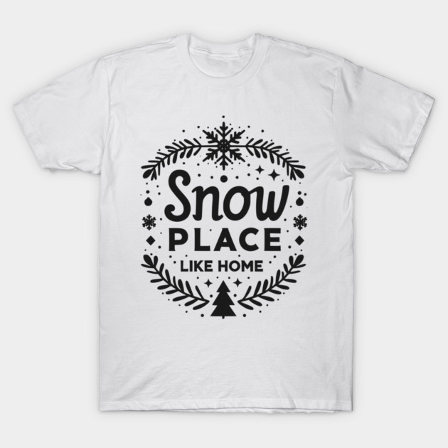 Snow Place Like Home T-Shirt by Frank Ring