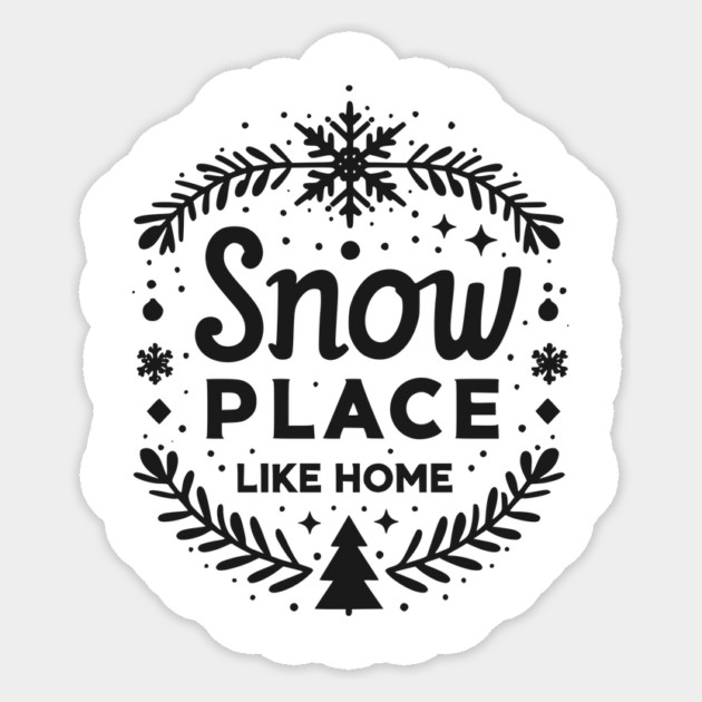 Snow Place Like Home Sticker by Frank Ring