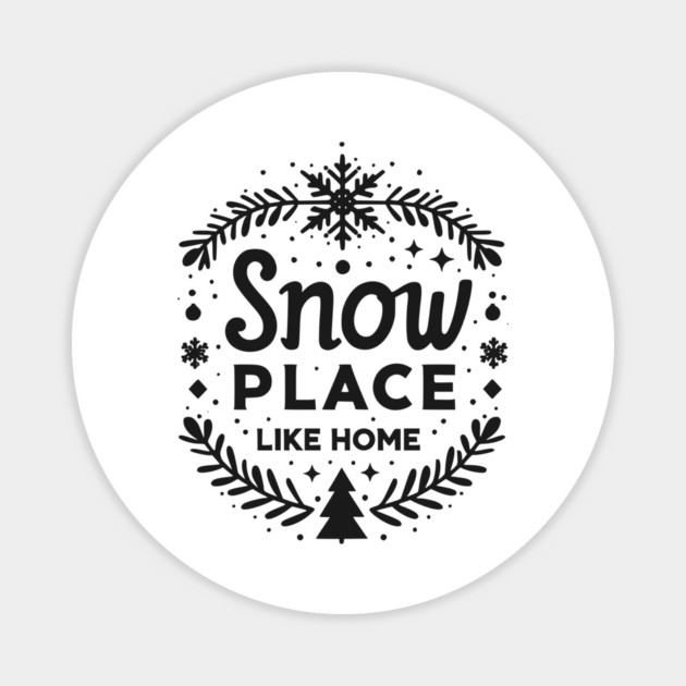 Snow Place Like Home Magnet by Frank Ring