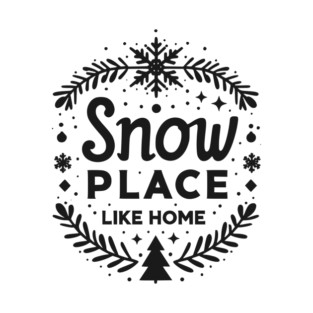 Snow Place Like Home T-Shirt