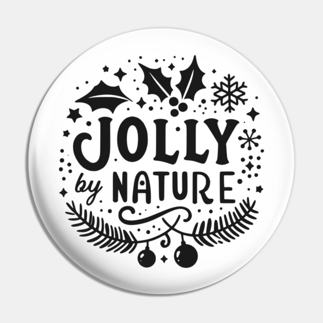 Jolly by Nature Pin by Frank Ring
