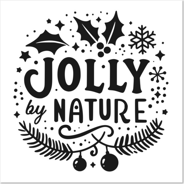 Jolly by Nature Wall Art by Frank Ring
