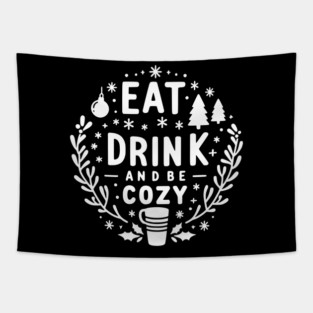 Eat Drink and Be Cozy Tapestry