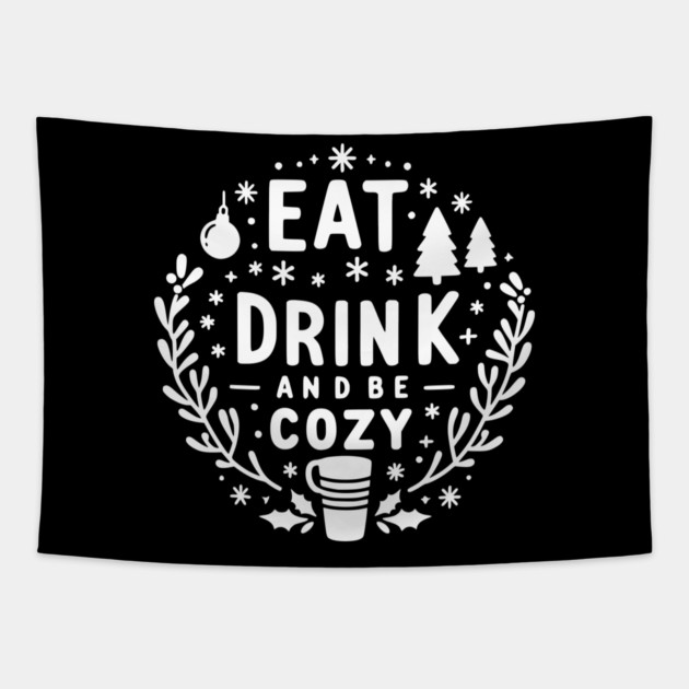 Eat Drink and Be Cozy Tapestry by Frank Ring