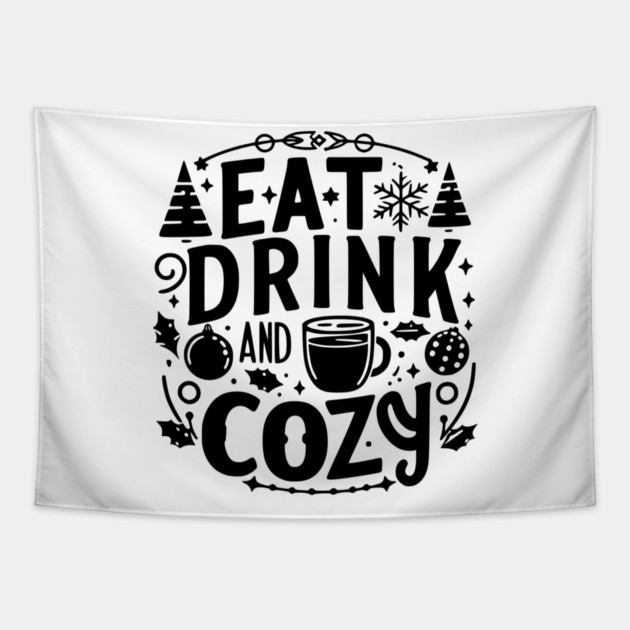 Eat Drink and Be Cozy Tapestry by Frank Ring