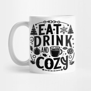 Eat Drink and Be Cozy Mug
