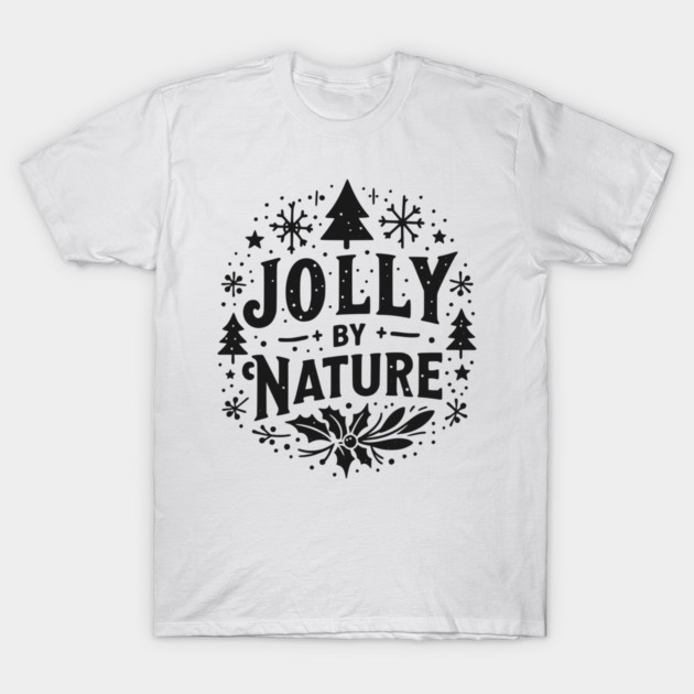Jolly by Nature T-Shirt by Frank Ring