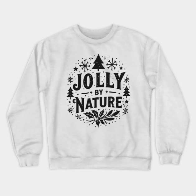 Jolly by Nature Crewneck Sweatshirt by Frank Ring