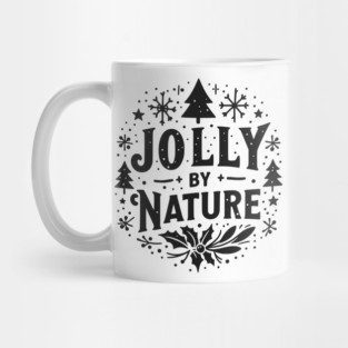 Jolly by Nature Mug