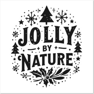 Jolly by Nature Posters and Art