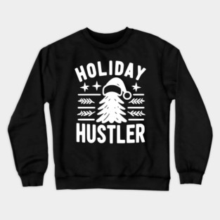Holiday Hustler Crewneck Sweatshirt