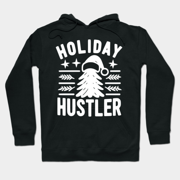 Holiday Hustler Hoodie by Frank Ring