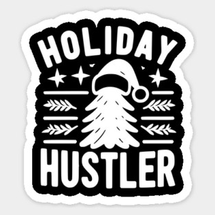 Holiday Hustler Sticker