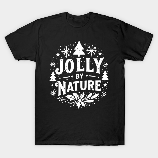 Jolly by Nature T-Shirt by Frank Ring