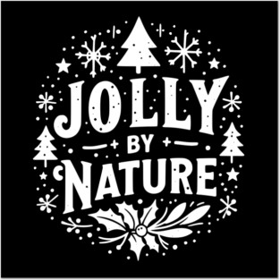 Jolly by Nature Posters and Art