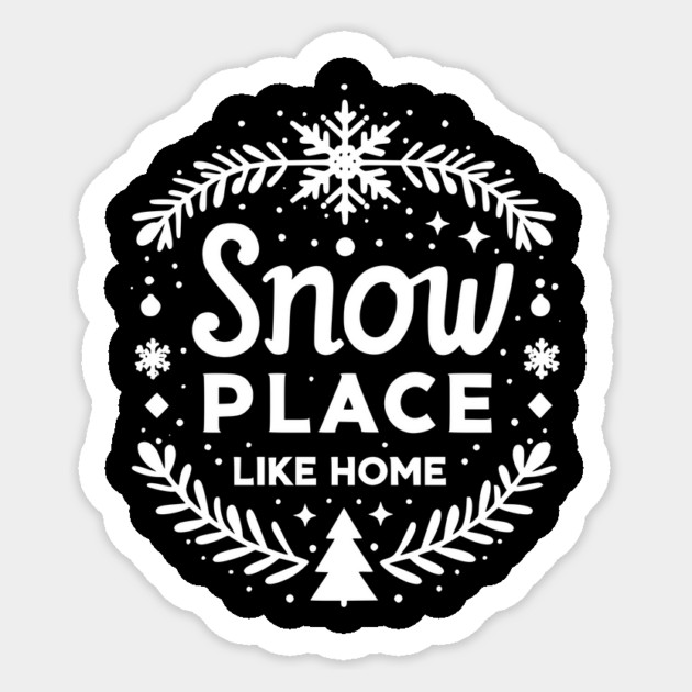 Snow Place Like Home Sticker by Frank Ring