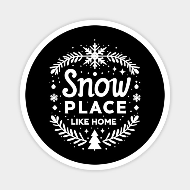 Snow Place Like Home Magnet by Frank Ring