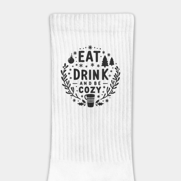 Eat Drink and Be Cozy by Frank Ring