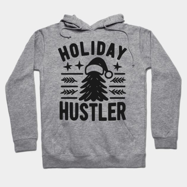 Holiday Hustler Hoodie by Frank Ring
