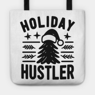 Holiday Hustler Tote