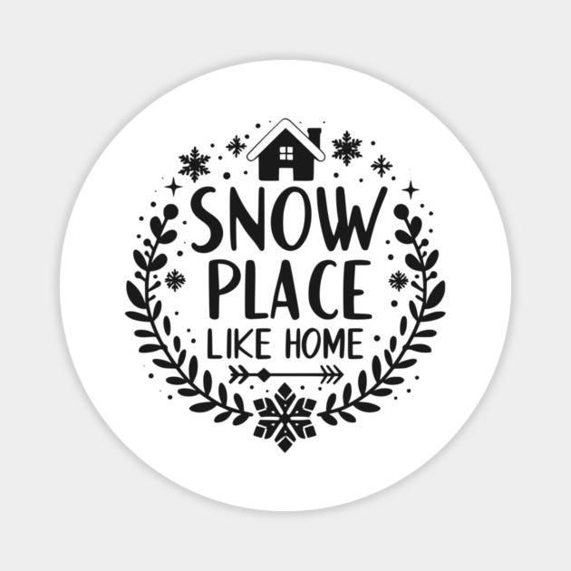 Snow Place Like Home Magnet by Frank Ring